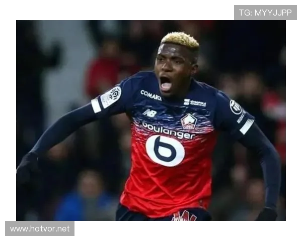 奥斯梅恩:冲击型前锋到顶级射手的进球效率进化分析 奥斯梅恩:冲击型前锋到顶级射手的进球效率进化分析